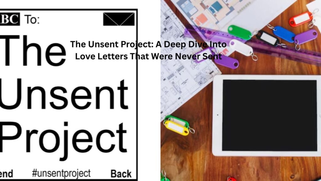The Unsent Project: A Deep Dive Into Love Letters That Were Never Sent