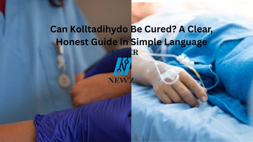 Can Kolltadihydo Be Cured? A Clear, Honest Guide in Simple Language